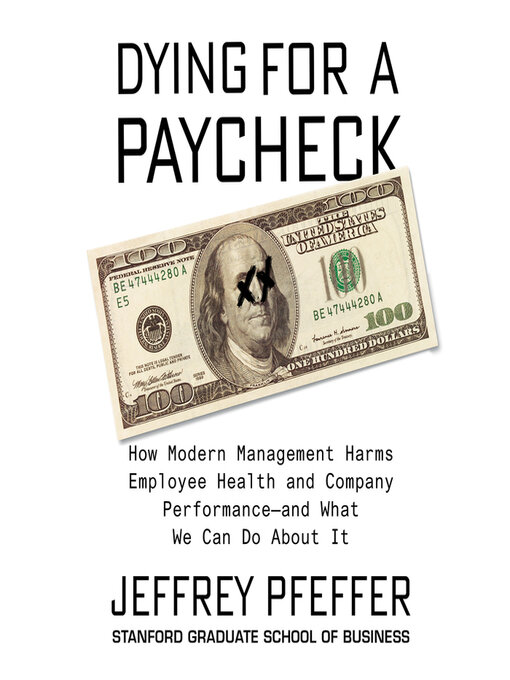 Title details for Dying for a Paycheck by Jeffrey Pfeffer - Available